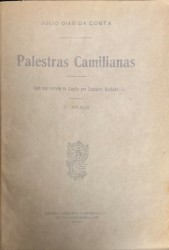 PALESTRAS CAMILIANAS. Com um retrato de Camilo, por Saavedra Machado.